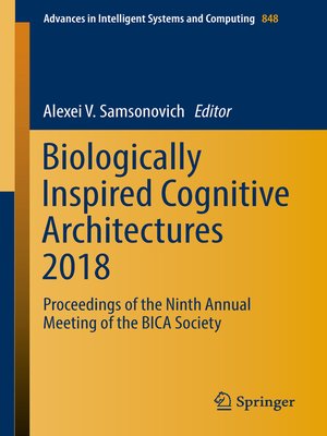 cover image of Biologically Inspired Cognitive Architectures 2018